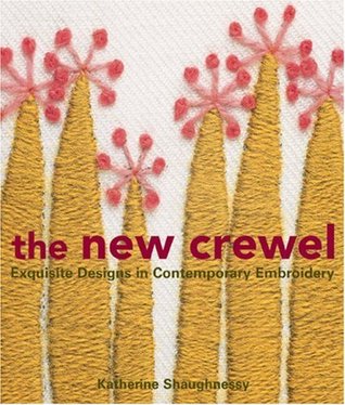 The New Crewel: Exquisite Designs in Contemporary Embroidery (Paperback)