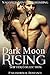 Dark Moon Rising Shifter Collection
