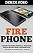 Fire Phone: Amazon Fire Pho...