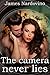 The camera never lies (Hidden Camera Series Book 1)