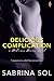 Delicious Complication (Delicious Desires #2)
