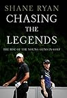 Chasing the Legends: The Rise of the Young Guns in Golf Chasing the Legends: The Rise of the Young Guns in Golf