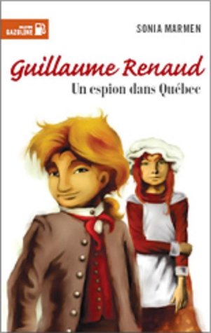 Un espion dans Québec (Guillaume Renaud, #1)