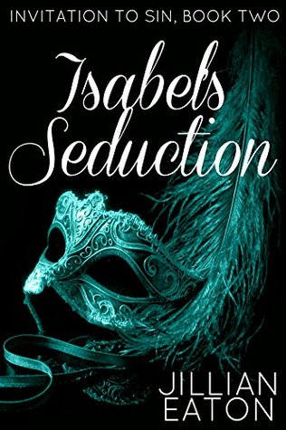 Isabel's Seduction (Invitation to Sin, #2)