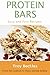 Protein Bars: Easy and Fast Recipes