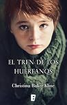 El tren de los huérfanos by Christina Baker Kline