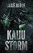 Kaiju Storm (Kaiju Winter, #2)