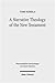 A Narrative Theology of the New Testament