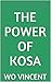 The Power of Kosa