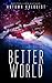 Better World (Fractured Era Series Book 1)