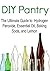 DIY Pantry: The Ultimate Guide to Hydrogen Peroxide, Essential Oil, Baking Soda, and Lemon: (DIY Pantry, Pantry Makeover, DIY Pantry Guide, DIY Pantry Tips)