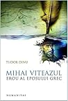 Mihai Viteazul, erou al eposului grec