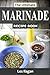 The Ultimate Marinade Recip...