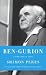 Ben-Gurion by Shimon Peres Ben-Gurion by Shimon Peres