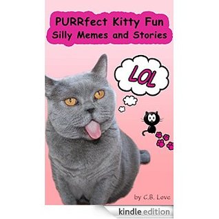Purrfect Kitty Fun: Silly Memes and Stories (English Edition) [Kindle Edition]