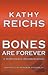 Bones Are Forever (Temperance Brennan, #15) by Kathy Reichs