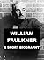 William Faulkner - A Short ...
