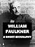 William Faulkner - A Short Biography by Josephine Madden