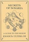 Secrets of Sosaria by Robert Garriott