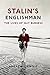 Stalin's Englishman: The Li...