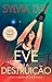 Eve e a Destruição. (Marked...
