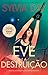 Eve e a Destruição. (Marked, #2)