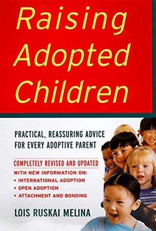 Raising Adopted Children: Practical Reassuring Advice for Every Adoptive Parent (Paperback)