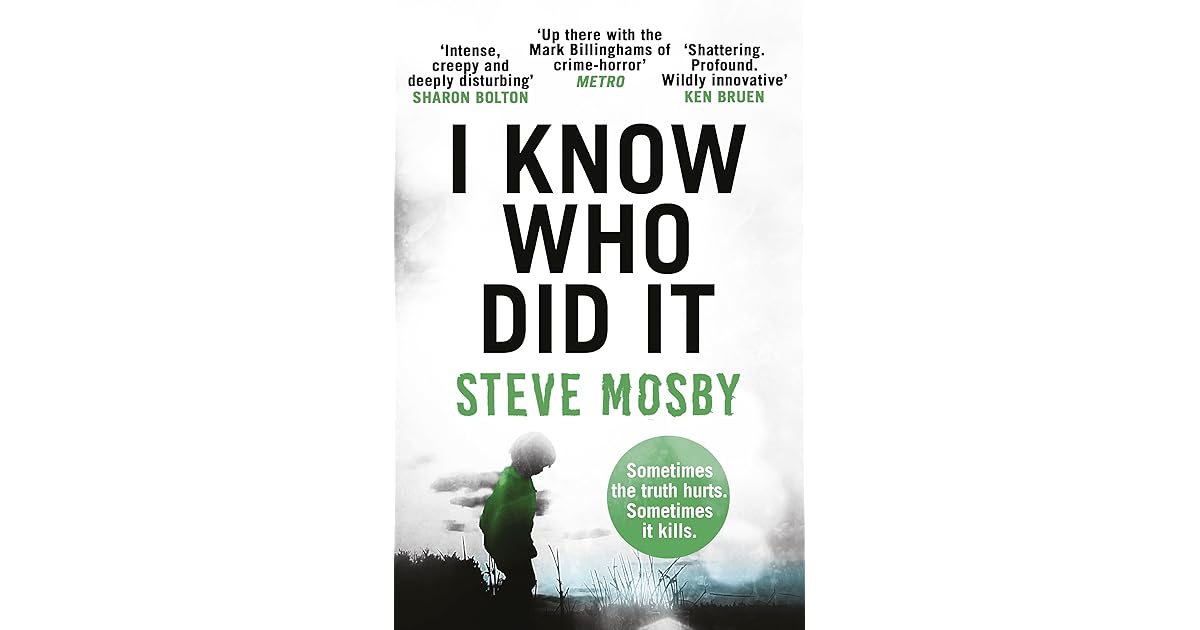 I Know Who Did It by Steve Mosby