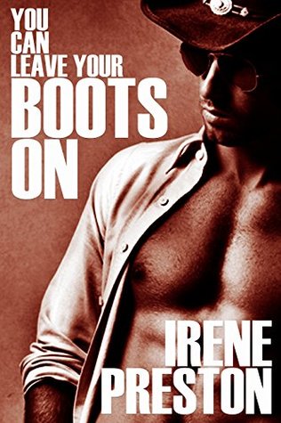 You Can Leave Your Boots On (Kindle Edition)