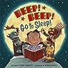 Beep! Beep! Go to Sleep! by Todd Tarpley