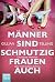 Männer sind schmutzig, Frauen auch by Gillian Telling