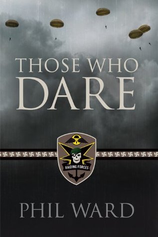 Those Who Dare (Raiding Forces, #1)