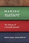 Making "Nature" by Melinda Baldwin