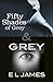 Fifty Shades of Grey & Grey by E.L. James