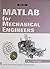New Age International (P) Ltd., Publishers MATLAB for Mechanical Engineers