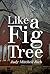 Like a Fig Tree