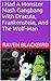 I Had A Monster Mash Gangbang With Dracula, Frankenstein, And The Wolf-Man (I Banged Book 11)