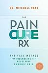 The Pain Cure Rx:...