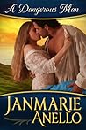 A Dangerous Man by Janmarie Anello