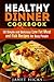 Healthy Dinner Cookbook