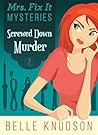 Screwed Down Murder by Belle Knudson