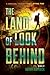 The Land of Look Behind