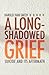 A Long-Shadowed Grief: Suicide and Its Aftermath
