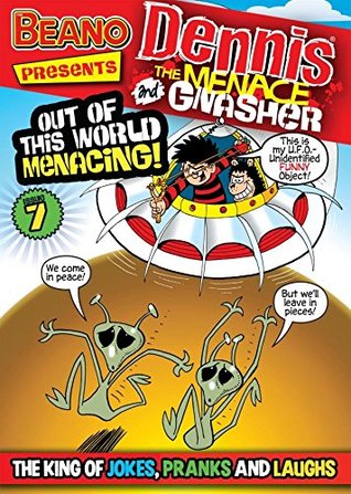 The Beano presents Dennis the Menace and Gnasher #7: Out Of This World Menacing (Kindle Edition)