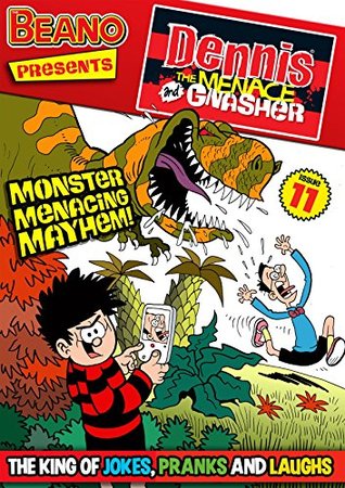 The Beano presents Dennis the Menace and Gnasher #11: Monster Menacing Mayhem! (Kindle Edition)