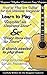 How to Play the Guitar for the Ultimate Beginner: Learn Rhythm Guitar with Two Popular Rock Guitar Song Lessons Including Strum Patterns
