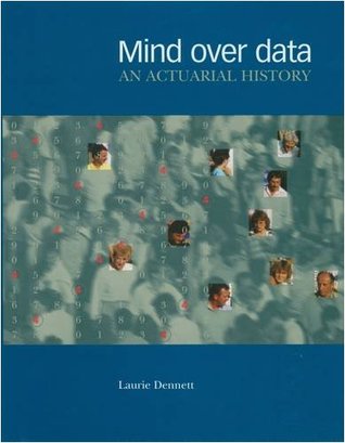 Mind Over Data: An Actuarial History (Hardcover)