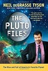 The Pluto Files by Neil deGrasse Tyson