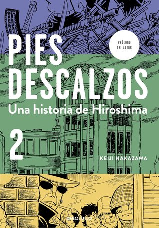 Pies descalzos 2  de 4 - Una historia de Hiroshima (Pies descalzos, #2)