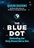 The Blue Dot: Defending the Only Planet We've Got